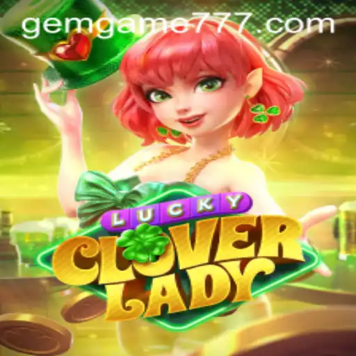 Explorando LuckyCloverLady: O Novo Fenômeno de GEM.GAME