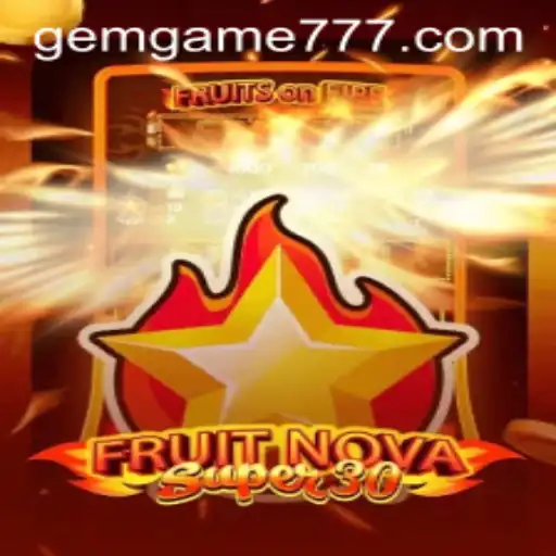 FruitrNovaSupe30: Explorando as Regras e a Introdução do GEM.GAME